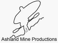 ASHLAND MINE PRODUCTIONS