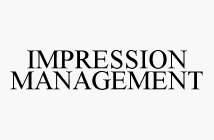 IMPRESSION MANAGEMENT