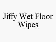 JIFFY WET FLOOR WIPES