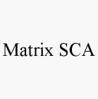 MATRIX SCA