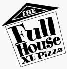 THE FULL HOUSE XL PIZZA