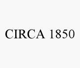 CIRCA 1850