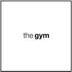 THE GYM