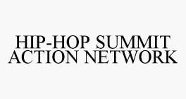 HIP-HOP SUMMIT ACTION NETWORK