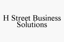 H STREET BUSINESS SOLUTIONS
