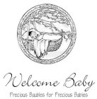 WELCOME BABY PRECIOUS BAUBLES FOR PRECIOUS BABIES