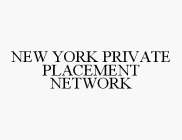 NEW YORK PRIVATE PLACEMENT NETWORK