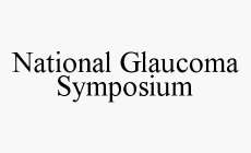 NATIONAL GLAUCOMA SYMPOSIUM