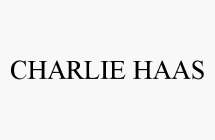 CHARLIE HAAS