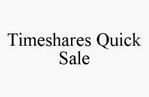 TIMESHARES QUICK SALE