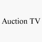 AUCTION TV