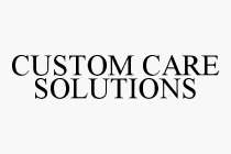 CUSTOM CARE SOLUTIONS