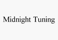 MIDNIGHT TUNING