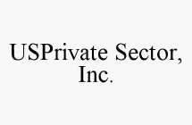 USPRIVATE SECTOR, INC.