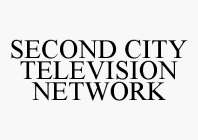 SECOND CITY TELEVISION NETWORK