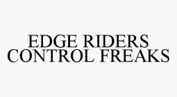 EDGE RIDERS CONTROL FREAKS