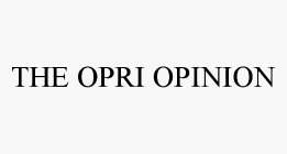 THE OPRI OPINION