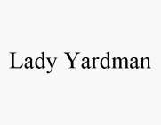LADY YARDMAN