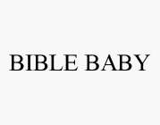 BIBLE BABY