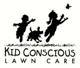 KID CONSCIOUS LAWN CARE