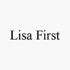 LISA FIRST
