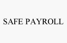 SAFE PAYROLL