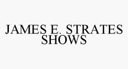 JAMES E. STRATES SHOWS