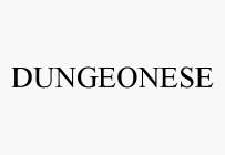 DUNGEONESE