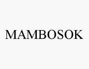MAMBOSOK