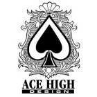 ACE HIGH DESIGN