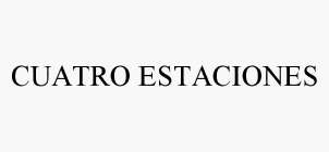 CUATRO ESTACIONES