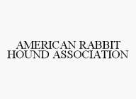 AMERICAN RABBIT HOUND ASSOCIATION