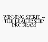 WINNING SPIRIT -- THE LEADERSHIP PROGRAM