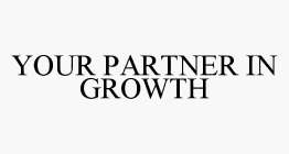 YOUR PARTNER IN GROWTH