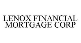 LENOX FINANCIAL MORTGAGE CORP