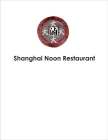 SHANGHAI NOON RESTAURANT