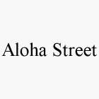 ALOHA STREET