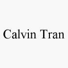 CALVIN TRAN