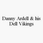 DANNY ARDELL & HIS DELL VIKINGS