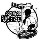 FLAVA COOKIN' ON FLAVA STREET