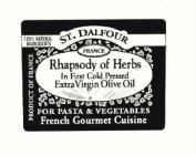 ST. DALFOUR FRANCE RHAPSODY OF HERBS IN FIRST COLD PRESSED EXTRA VIRGIN OLIVE OIL FOR PASTA & VEGETABLES FRENCH GOURMET CUISINE PRODUCT OF FRANCE 100% NATURAL INGREDIENTS
