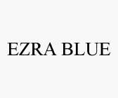 EZRA BLUE