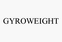 GYROWEIGHT
