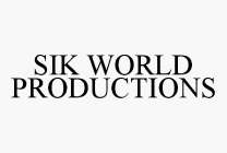 SIK WORLD PRODUCTIONS