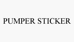 PUMPER STICKER