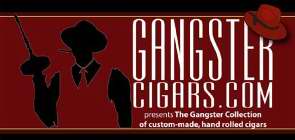 GANGSTER CIGARS PRESENTS THE GANGSTER COLLECTION OF CUSTOM-MADE HAND-ROLLED CIGARS