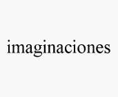 IMAGINACIONES