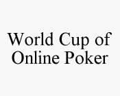 WORLD CUP OF ONLINE POKER