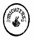 MICHTER'S EST. 1753 US*1