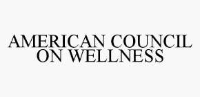 AMERICAN COUNCIL ON WELLNESS